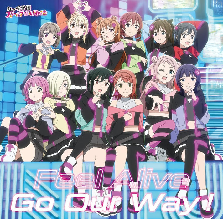 Love Live! Nijigasaki High School Idol Club NEXT SKY Insert Song 'Feel Alive / Go Our Way!' [Nijigasaki High School Idol Club Edition]