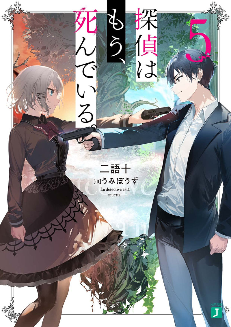 The Detective Is Already Dead (Tantei wa Mou, Shindeiru.) 5 (Light Novel)