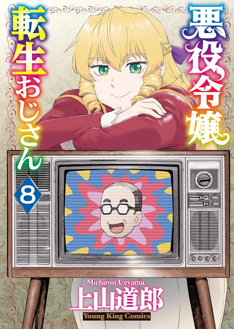 From Bureaucrat to Villainess (Akuyaku Reijou Tensei Ojisan) 8