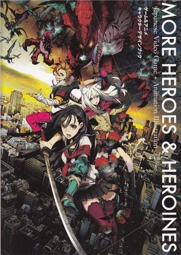 Heroes and Heroines: Japanese Video Game + Animation Illustration