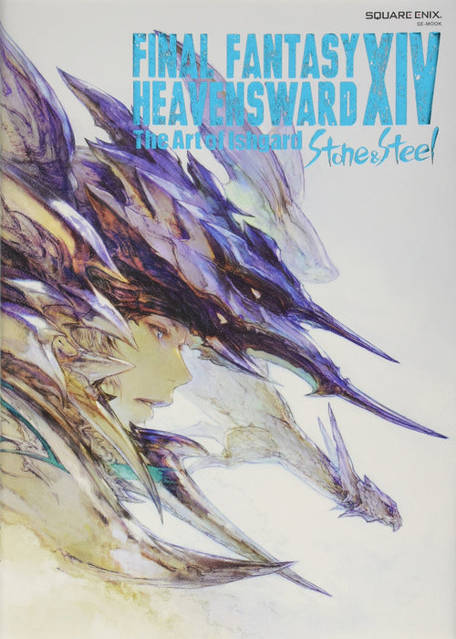 FINAL FANTASY XIV: HEAVENSWARD The Art of Ishgard - Stone and Steel -